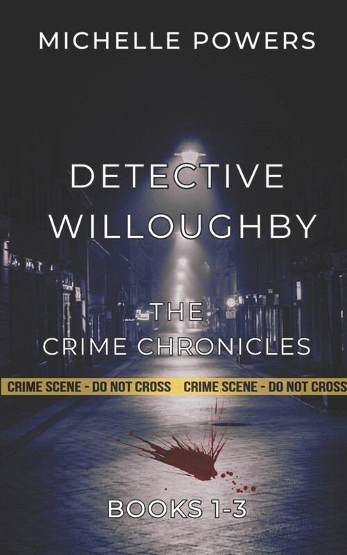 Detective Willoughby: The Crime Chronicles (Paperback)