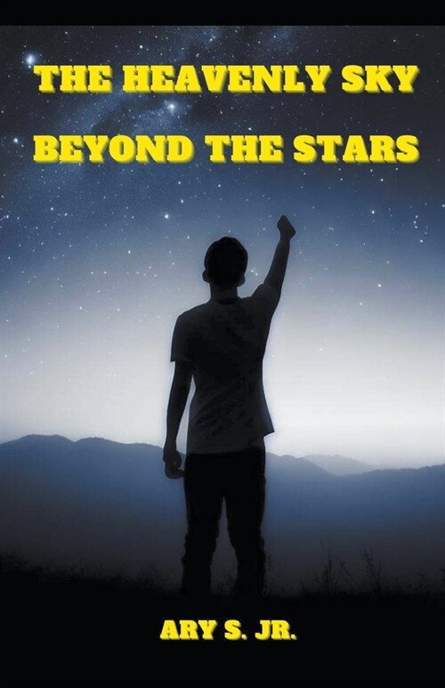 The Heavenly Sky: Beyond the Stars (Paperback)