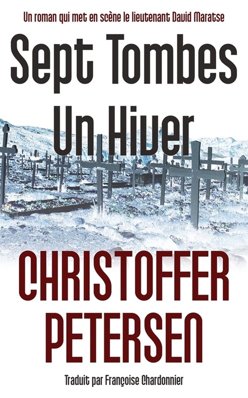 Sept Tombes, Un Hiver (Paperback)