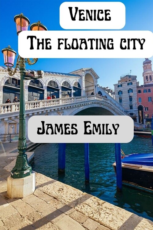 Venice: The floating city (Paperback)