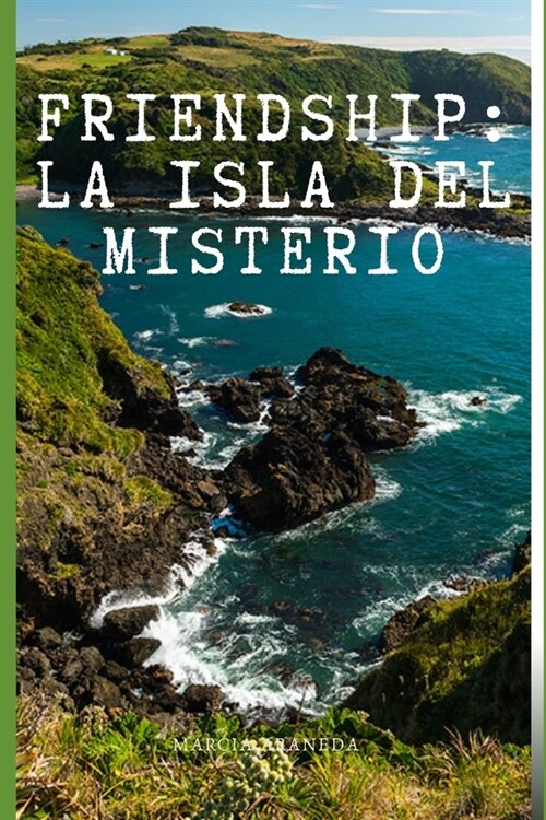 Frienship: La Isla del Misterio (Paperback)