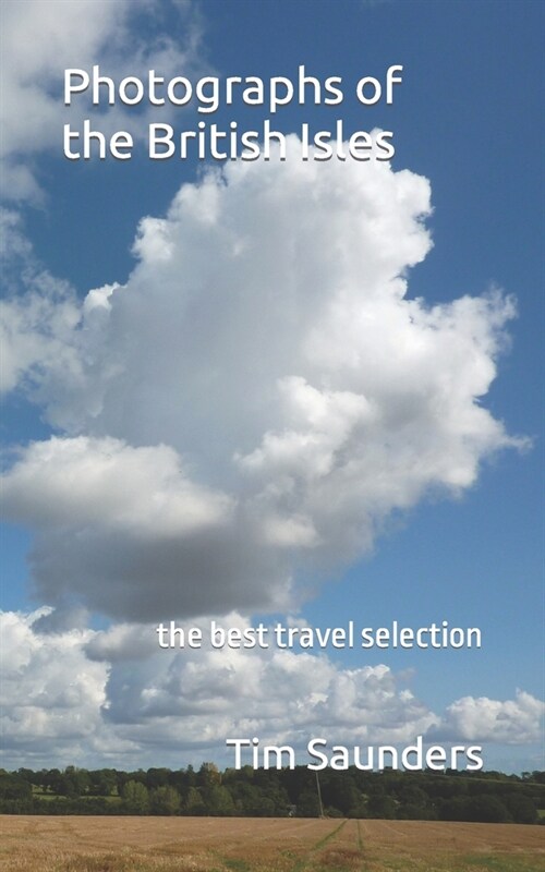 Photographs of the British Isles: the best travel selection (Paperback)