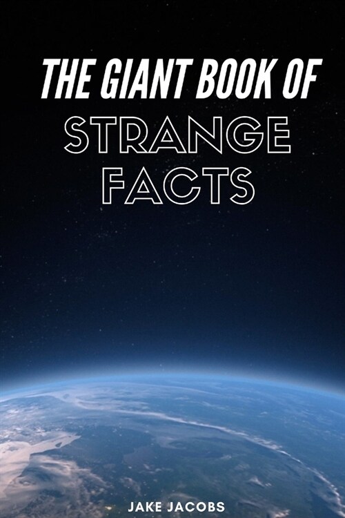 The Giant Book of Strange Facts (Paperback)