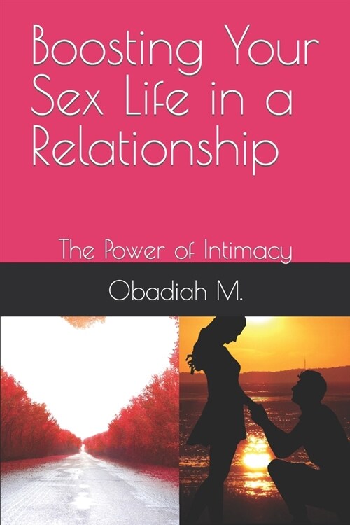 알라딘 Boosting Your Sex Life In A Relationship The Power Of Intimacy