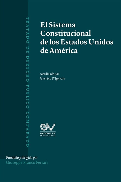 El Sistema Constitucional de Los Estados Unidos de Am?ica (Paperback)