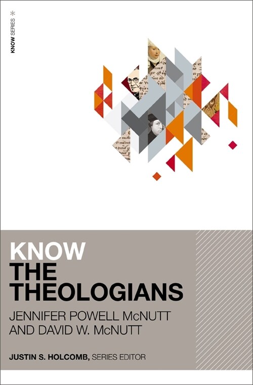 Know the Theologians (Paperback)