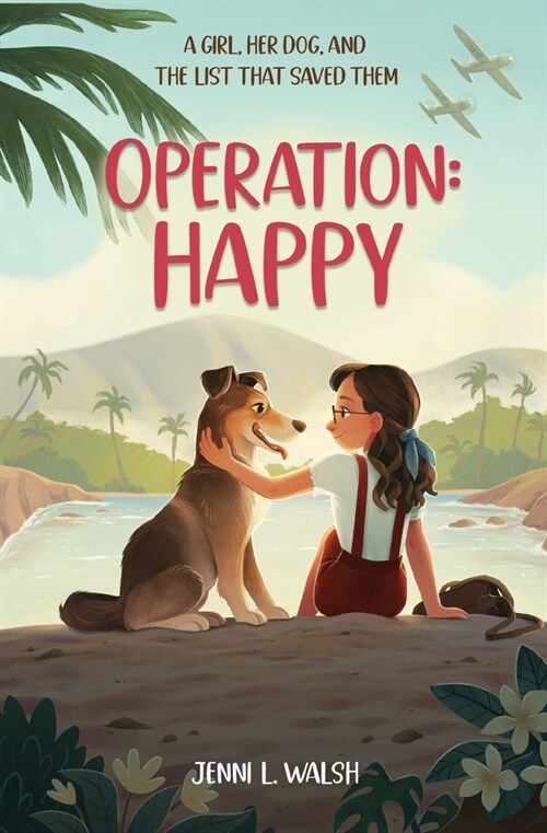 Operation: Happy: A World War II Story of Courage, Resilience, and an Unbreakable Bond (Hardcover)