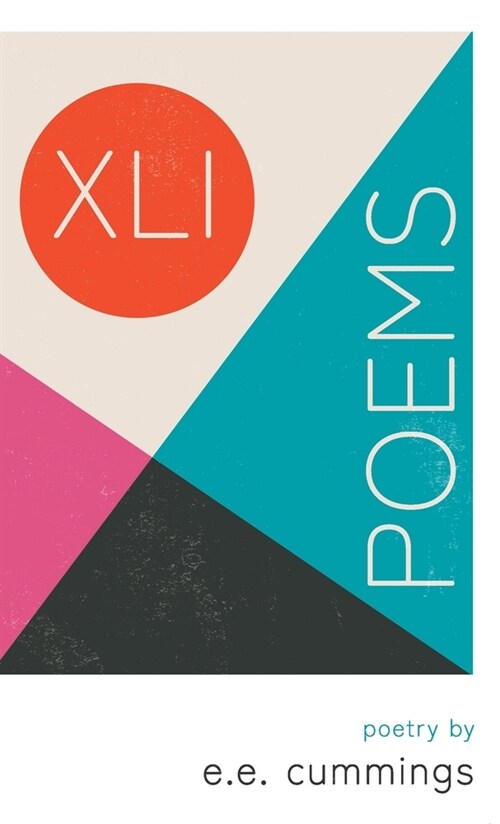 XLI Poems - Poetry by e.e. cummings (Hardcover)