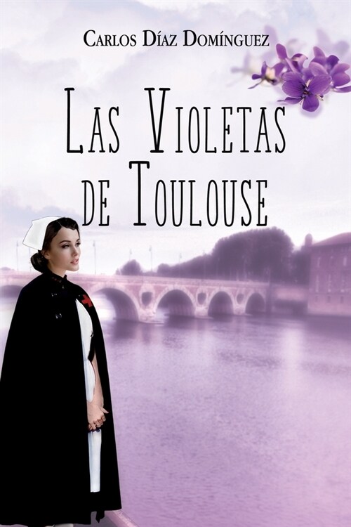 Las violetas de Toulouse (Paperback)