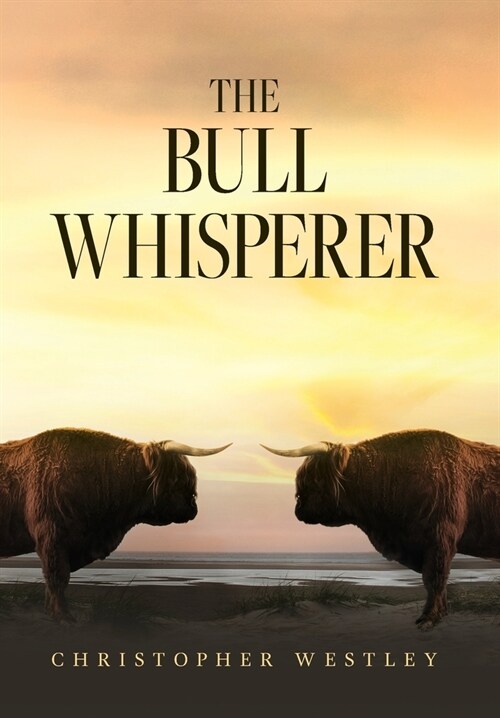 The Bull Whisperer (Hardcover)