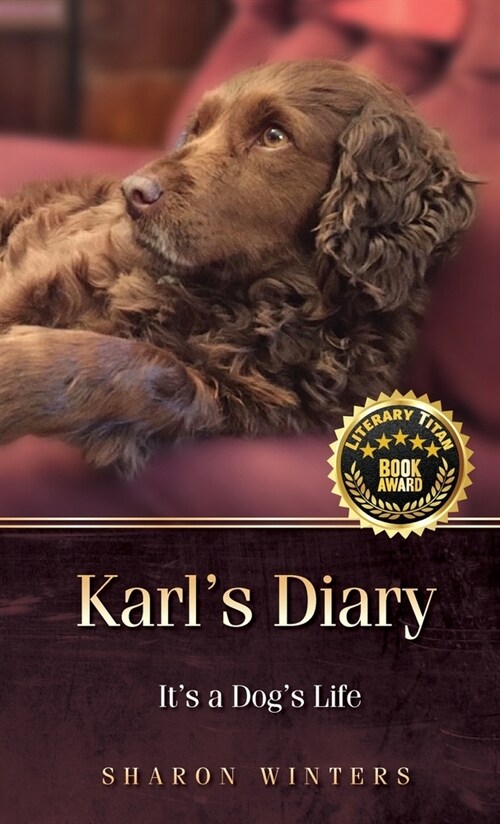 Karls Diary: Its a Dogs Life (Hardcover)
