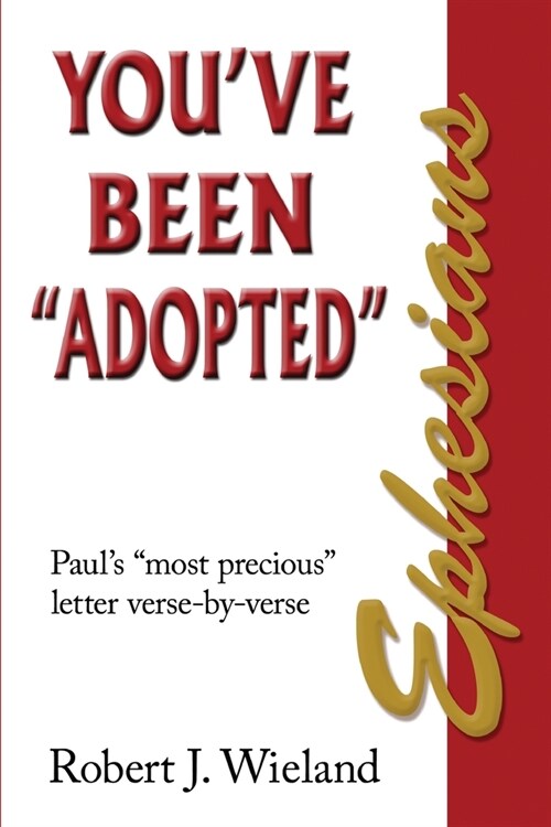 Ephesians: Youve Been Adopted (Paperback)