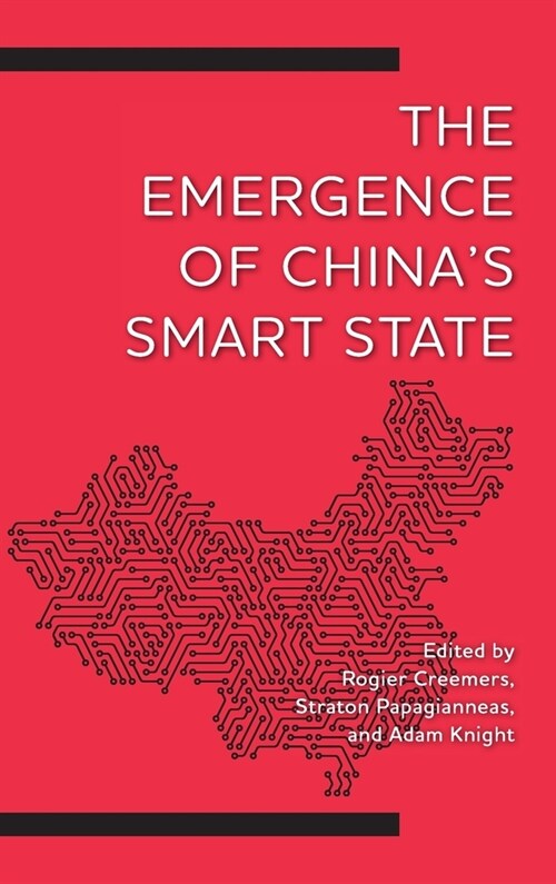 The Emergence of Chinas Smart State (Hardcover)