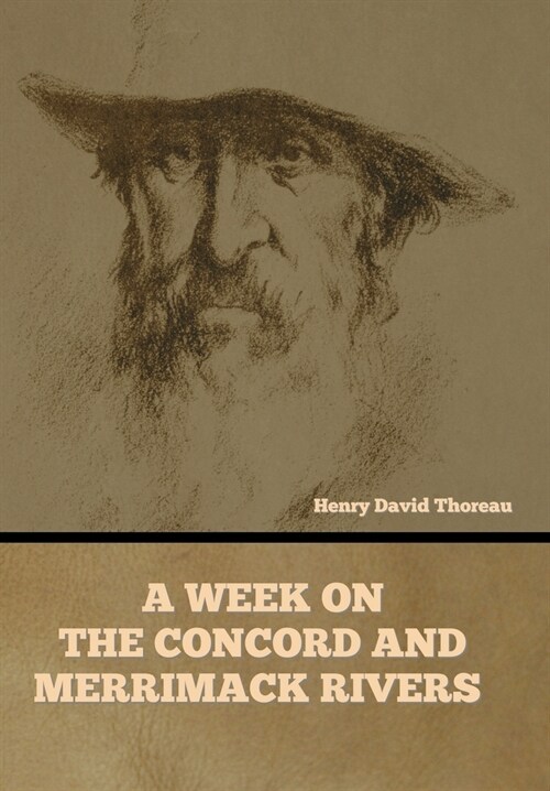 A Week on the Concord and Merrimack Rivers (Hardcover)