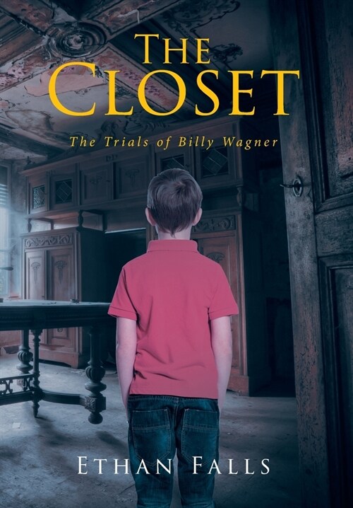 The Closet: The Trials of Billy Wagner (Hardcover)