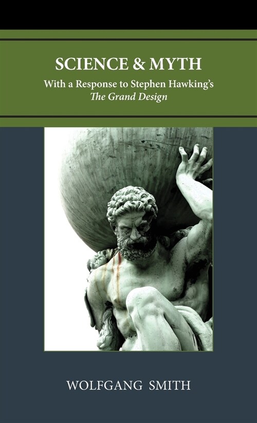 Science and Myth: With a Response to Stephen Hawkings The Grand Design (Hardcover, 3)