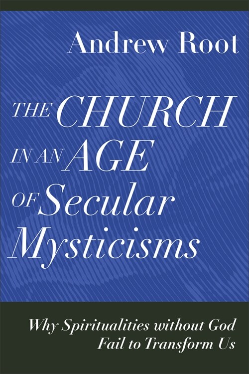 Church in an Age of Secular Mysticisms (Hardcover)