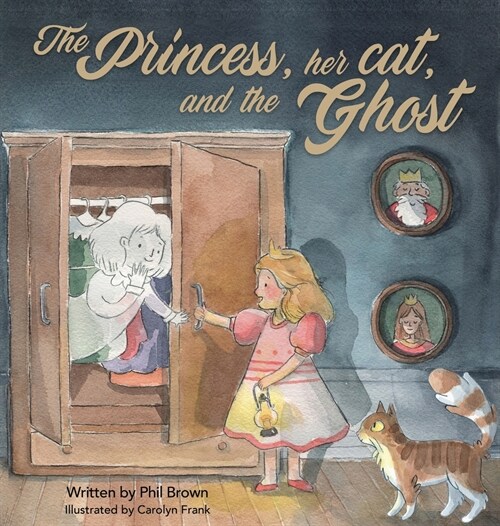 The Princess, her Cat, and the Ghost (Hardcover)