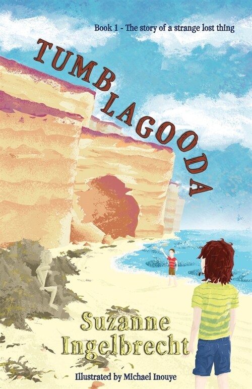 Tumblagooda: The story of a strange lost thing (Paperback)