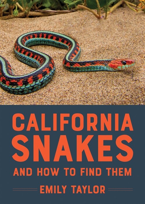 California Snakes and How to Find Them (Paperback)