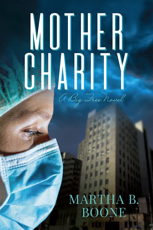 Mother Charity: A Big Free Novel (Paperback)