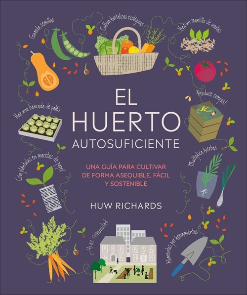 El Huerto Autosuficiente (Grow Food for Free) (Hardcover)