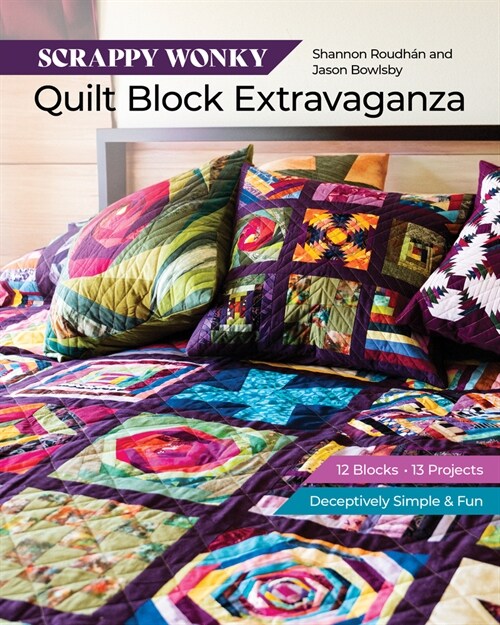 Scrappy Wonky Quilt Block Extravaganza: 12 Blocks, 13 Projects, Deceptively Simple & Fun (Paperback)