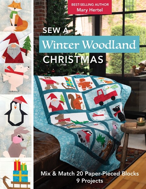 Sew a Winter Woodland Christmas: Mix & Match 20 Paper-Pieced Blocks, 9 Projects (Paperback)