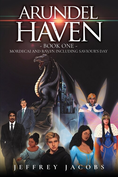 Arundel Haven: Mordecai And Raven Including Saviours Day (Book One) (Paperback)