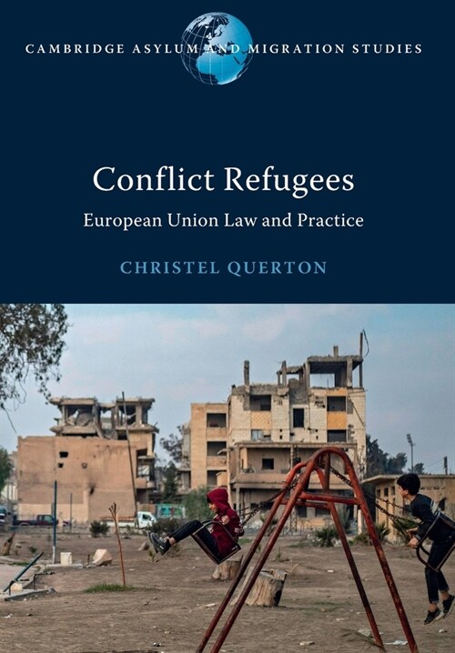 Conflict Refugees : European Union Law and Practice (Paperback)