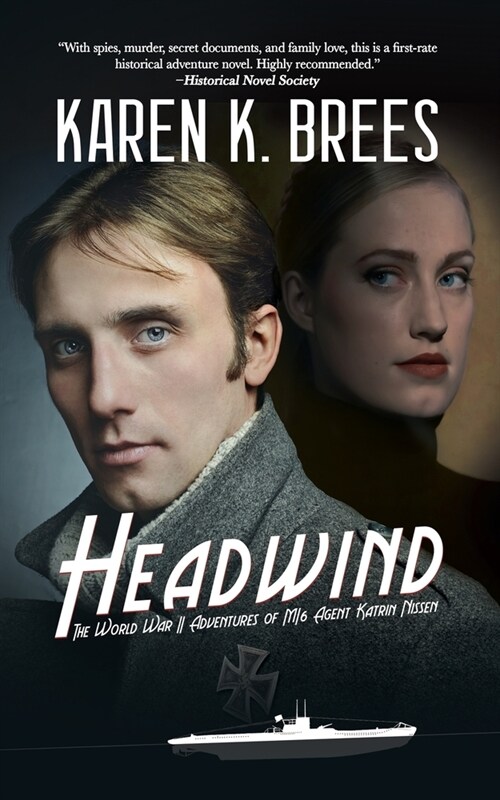 Headwind: The WWII Adventures of MI6 Agent Katrin Nissen (Paperback)