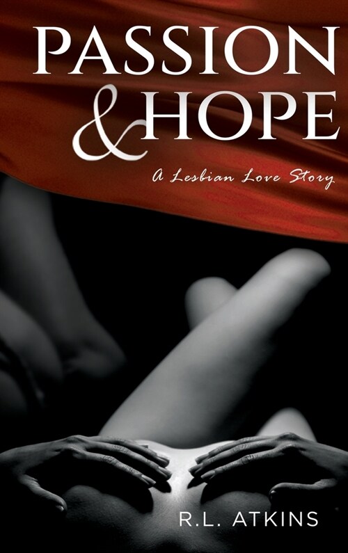 Passion & Hope: A Lesbian Love Story (Hardcover)