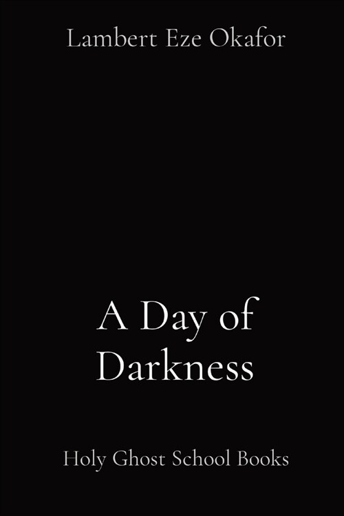 A Day of Darkness: Holy Ghost School Books (Paperback)