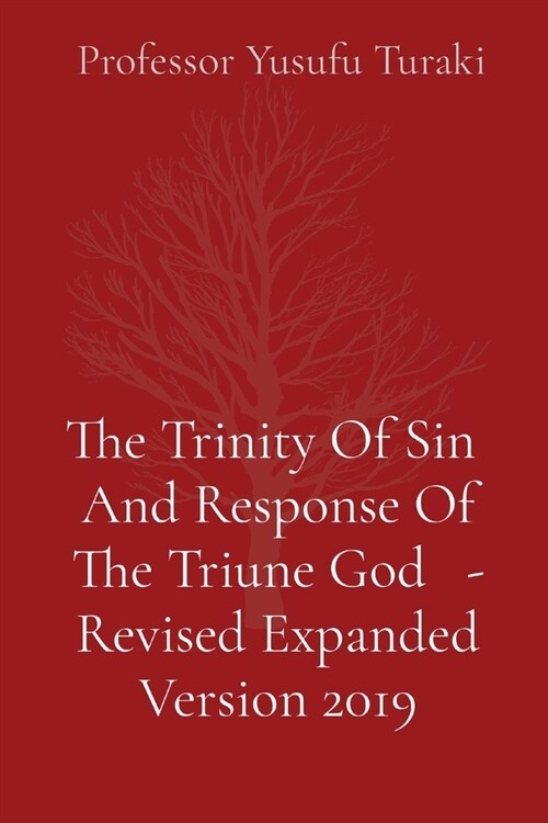 The Trinity Of Sin And Response Of The Triune God - Revised Expanded Version 2019 (Paperback)