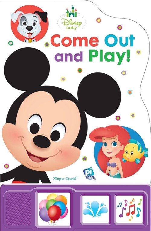 Disney Baby: Come Out and Play! Sound Book: - (Board Books)