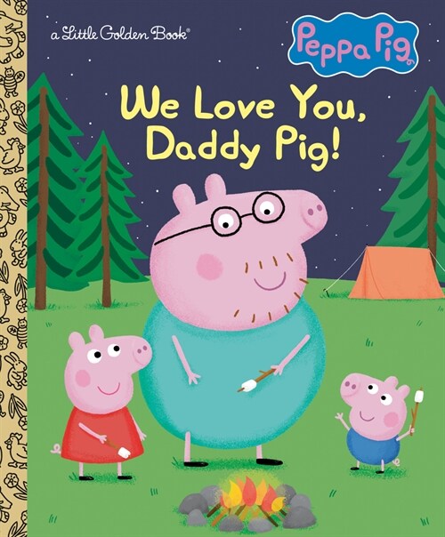 We Love You, Daddy Pig! (Peppa Pig) (Hardcover)