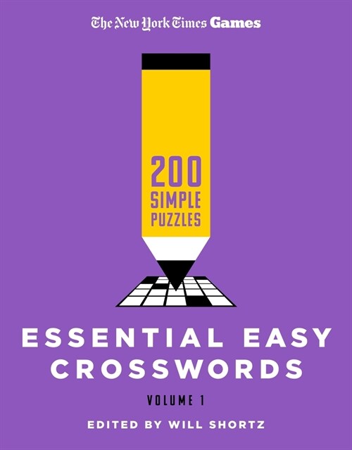 New York Times Games Essential Easy Crosswords Volume 1: 200 Simple Puzzles (Paperback)