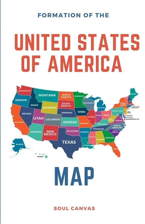 Formation of the United States of America Map (Paperback)