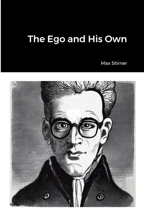 The Ego and His Own (Paperback)