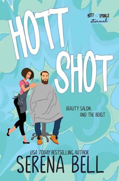 Hott Shot: A Steamy Rush Creek Romantic Comedy (Paperback)