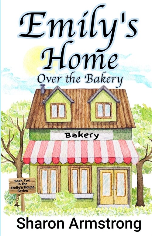 Emilys Home Over the Bakery (Paperback)