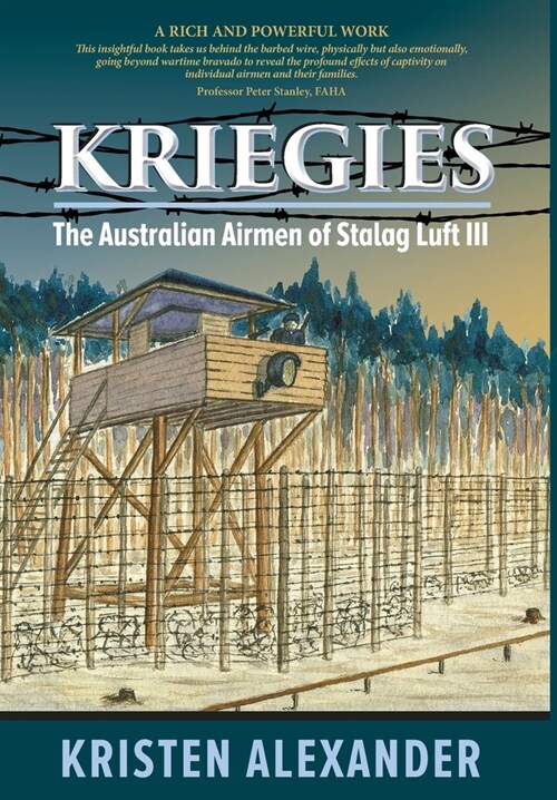 Kriegies: The Australian Airmen of Stalag Luft III (Hardcover)