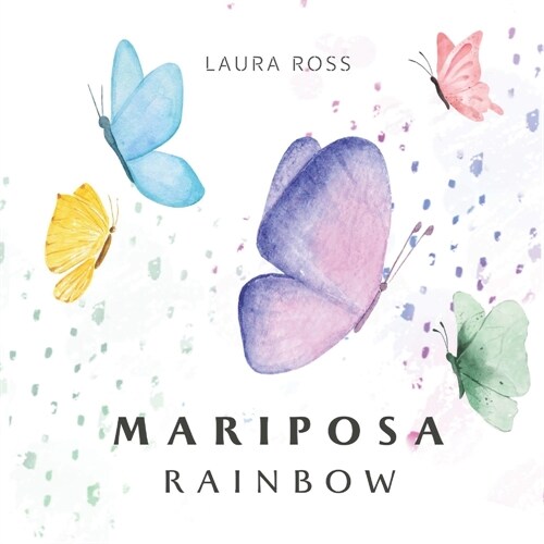 Mariposa Rainbow (Paperback)