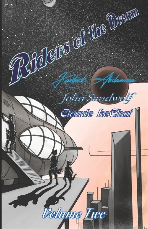 Riders of the Dream: Volume Two (Paperback)