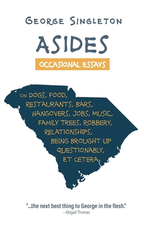 Asides: Occasional Essays on Dogs, Food, Restaurants, Bars, Hangovers, Jobs, Music, Family Trees, Robbery, Relationships, Bein (Paperback)