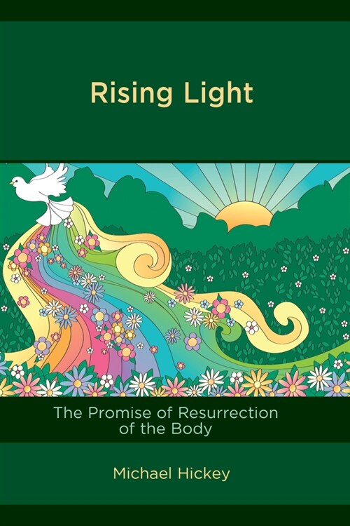 Rising Light: The Promise of Resurrection of the Body (Paperback)