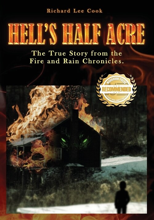 Hells Half Acre: The true story from the Fire and Rain Chronicles (Paperback)