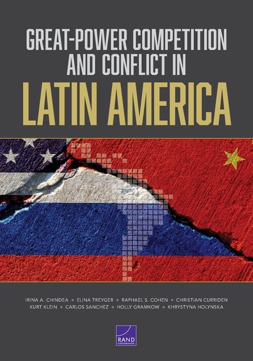 Great-Power Competition and Conflict in Latin America (Paperback)