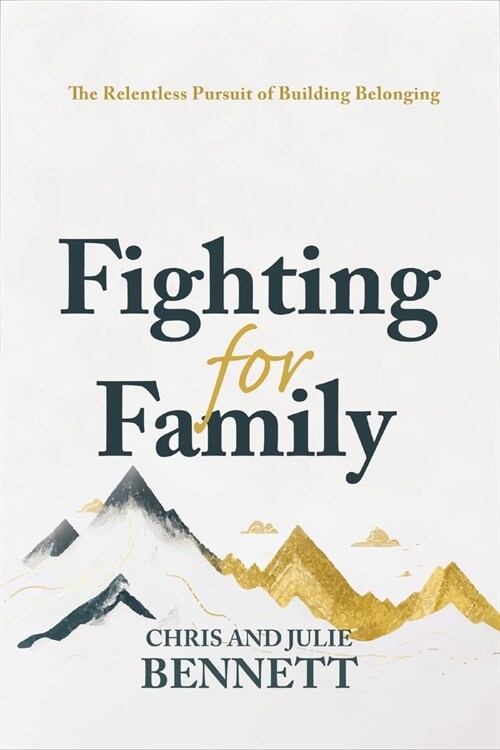 Fighting for Family: The Relentless Pursuit of Building Belonging (Hardcover)