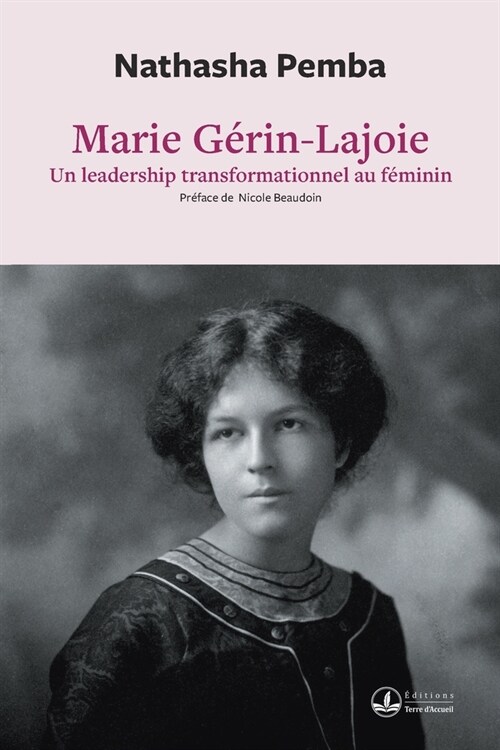 Marie G?in-Lajoie: Un leadership transformationnel au f?inin: Un leadership transformationnel: Un leadership (Paperback)